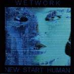 Wetwork : New Start Human Wetwork : New Start Human